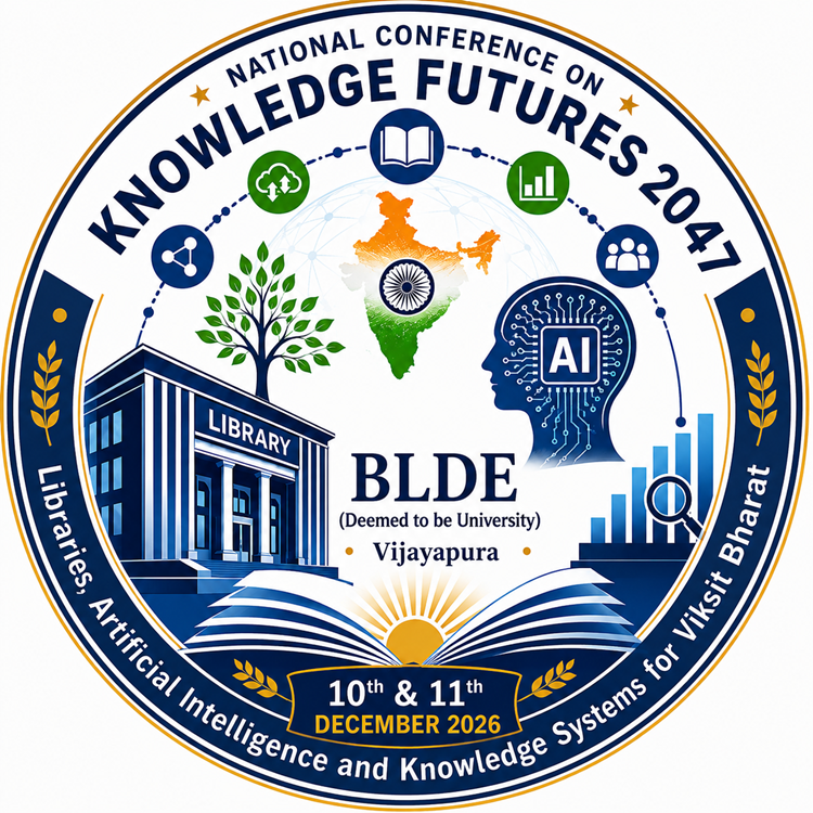 National Conference on KNOWLEDGE FUTURES 2047 Libraries, Artificial Intelligence and Knowledge Systems for Viksit Bharat